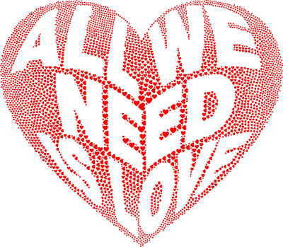 all we need is love